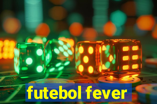 futebol fever