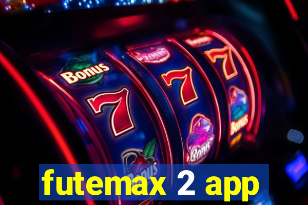 futemax 2 app