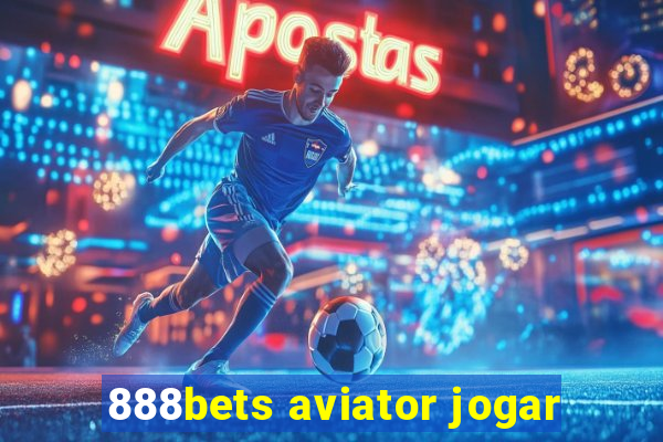 888bets aviator jogar