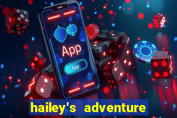hailey's adventure mod unlimited money