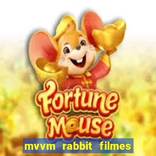 mvvm rabbit filmes e séries download