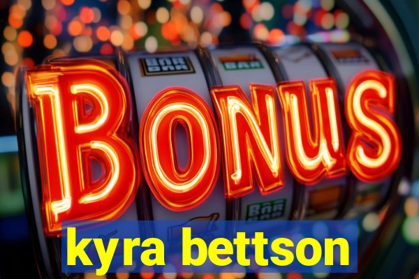 kyra bettson