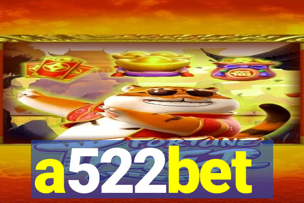 a522bet