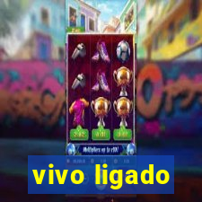 vivo ligado