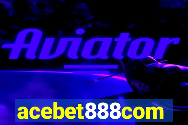acebet888com