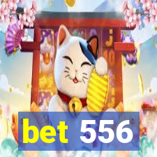 bet 556