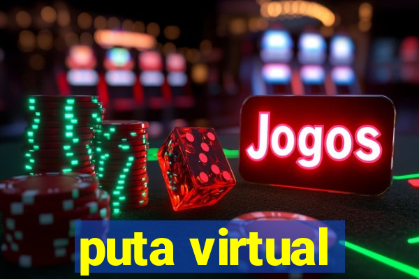 puta virtual