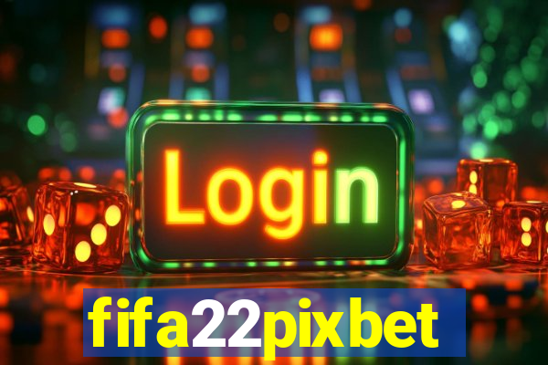 fifa22pixbet