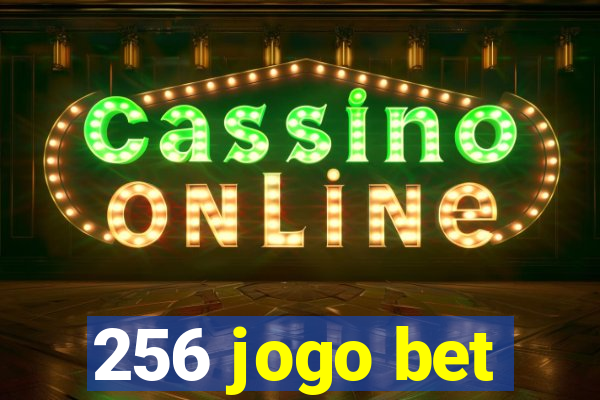 256 jogo bet