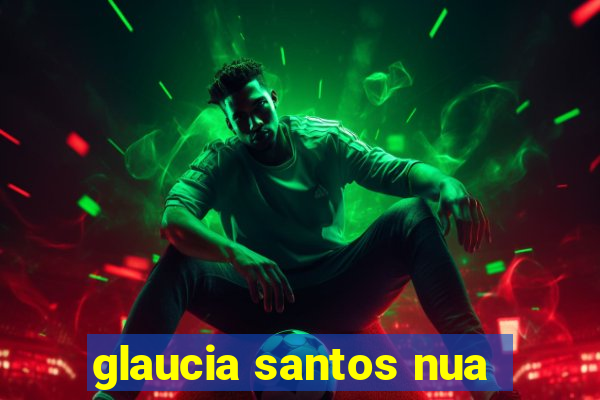 glaucia santos nua