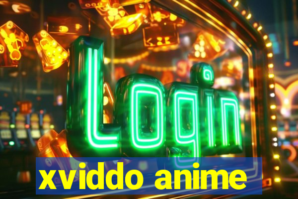 xviddo anime