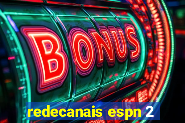 redecanais espn 2