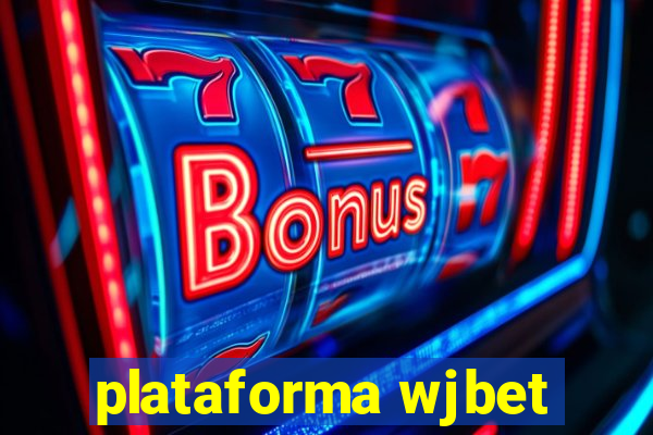plataforma wjbet