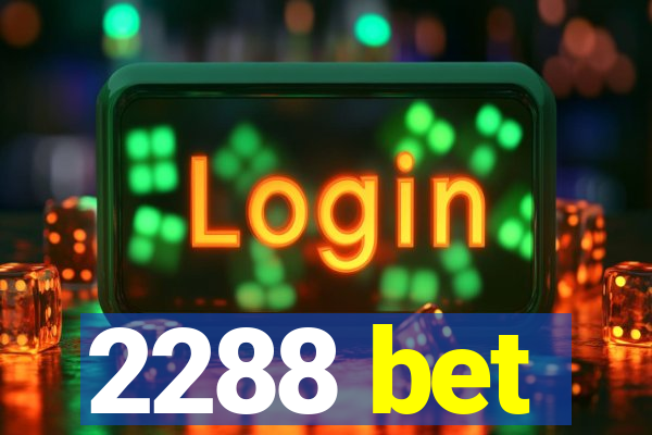 2288 bet