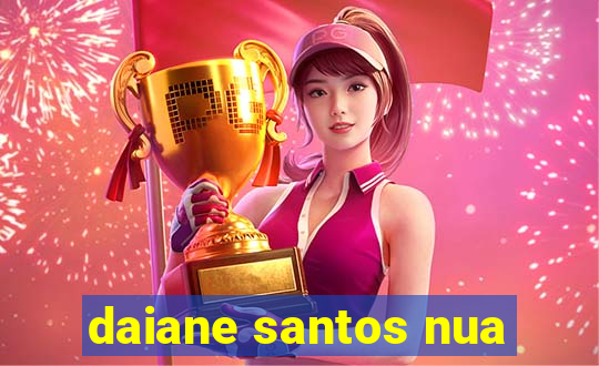 daiane santos nua