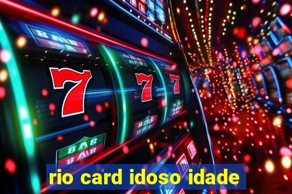 rio card idoso idade