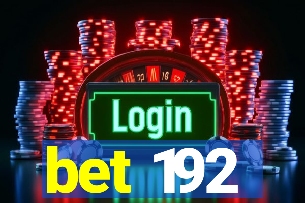 bet 192