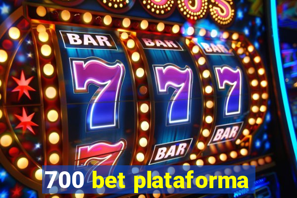 700 bet plataforma