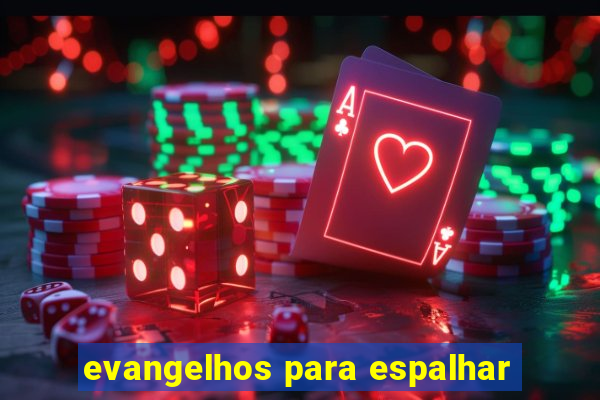 evangelhos para espalhar