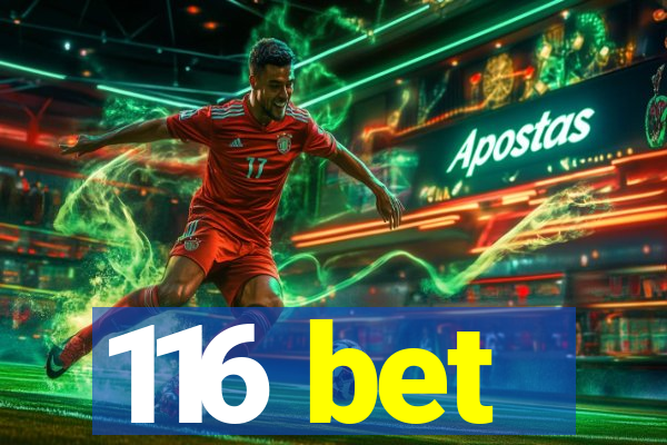 116 bet