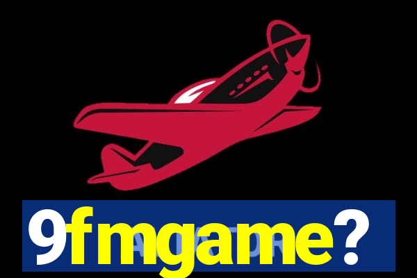 9fmgame?