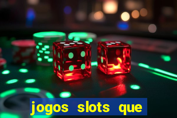 jogos slots que pagam no cadastro