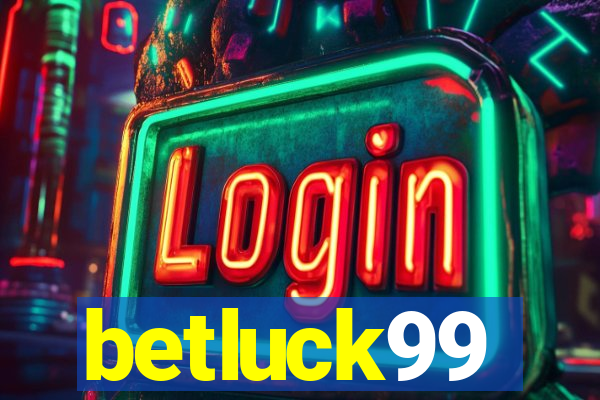 betluck99