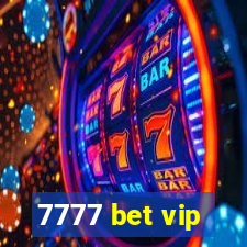 7777 bet vip