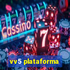 vv5 plataforma