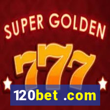 120bet .com