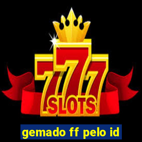 gemado ff pelo id