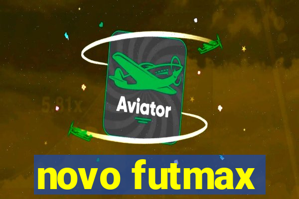 novo futmax