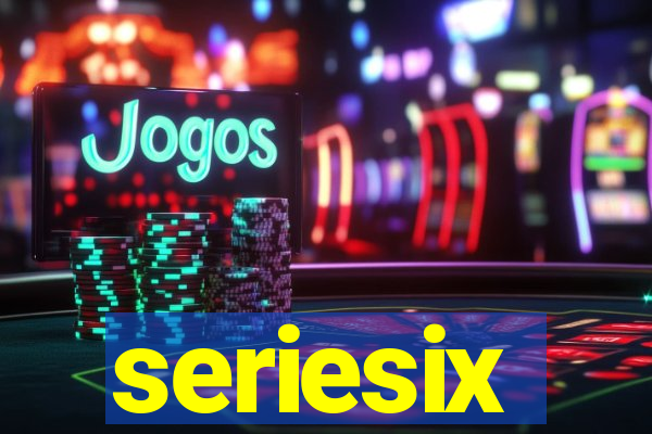 seriesix