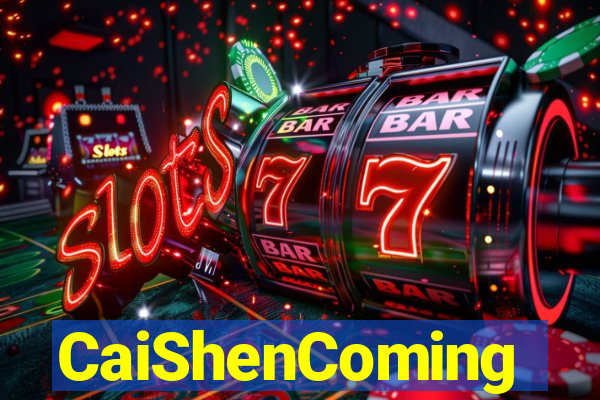CaiShenComing