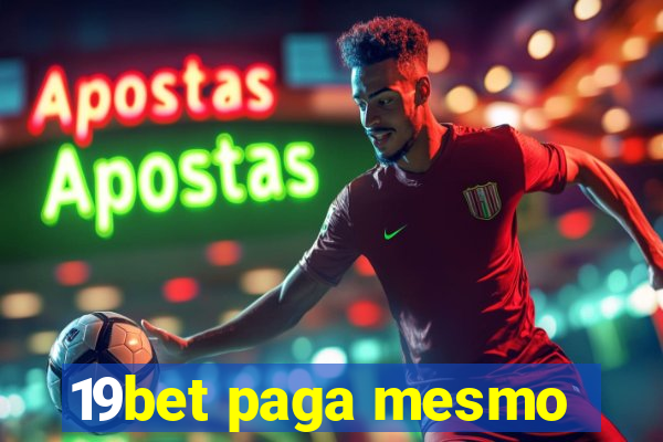 19bet paga mesmo