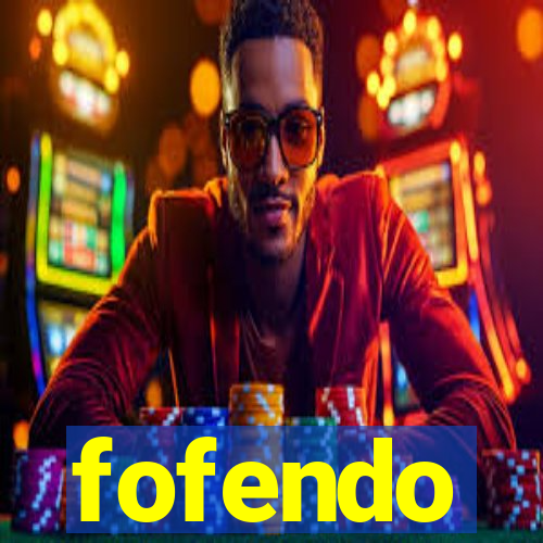 fofendo