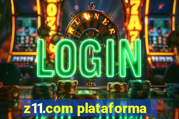 z11.com plataforma