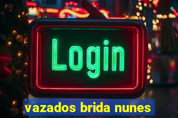 vazados brida nunes