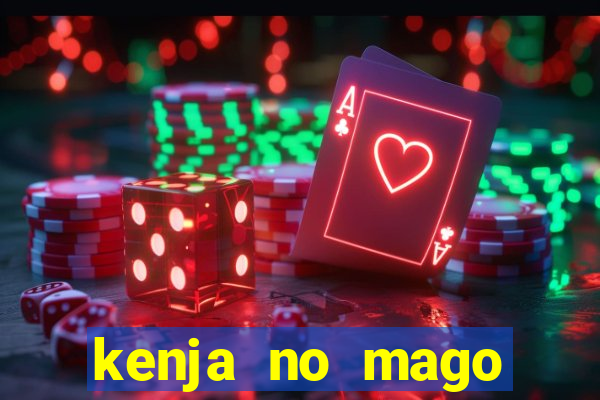 kenja no mago dublado 1 temporada
