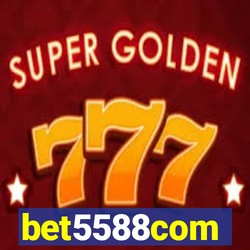 bet5588com