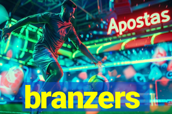 branzers