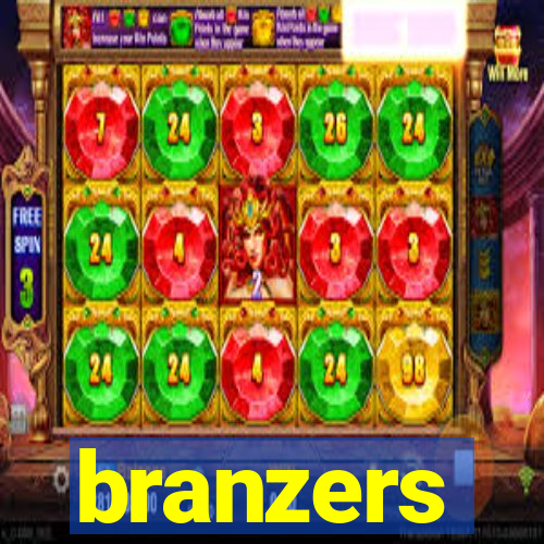 branzers