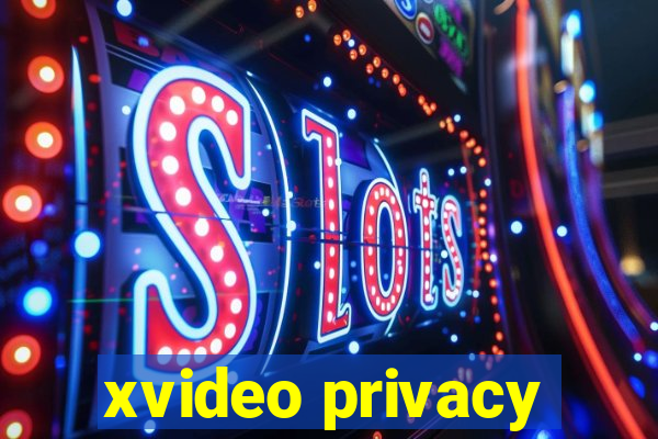 xvideo privacy
