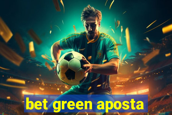 bet green aposta