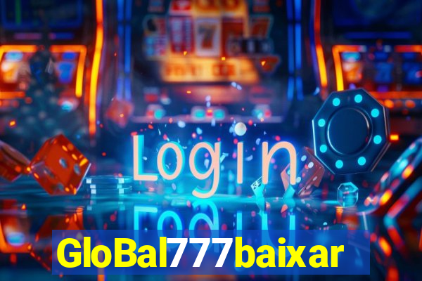 GloBal777baixar