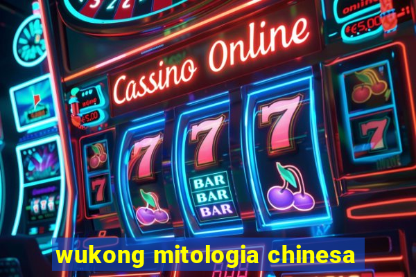 wukong mitologia chinesa