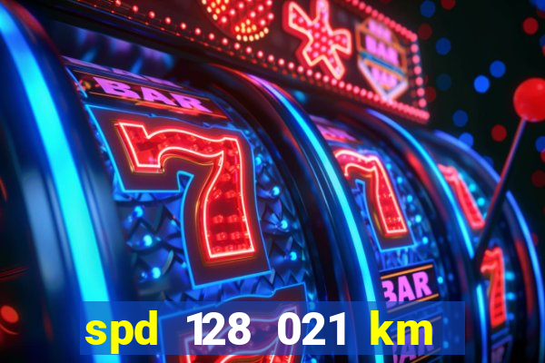 spd 128 021 km 000 metros 200 mapa
