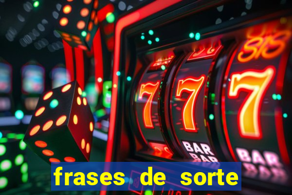 frases de sorte para status