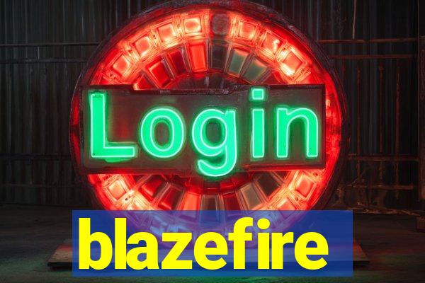 blazefire
