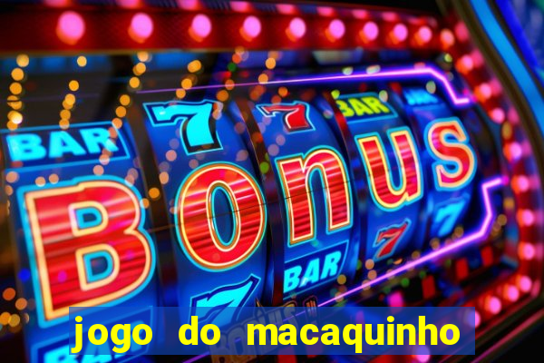 jogo do macaquinho que ganha dinheiro